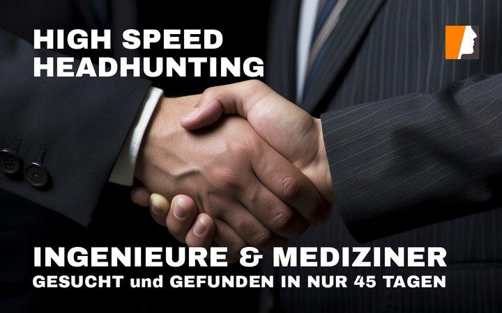 Highspeed Headhunting: Expertenstellen Medizin und Ingenieurwesen in kürzester Zeit besetzt