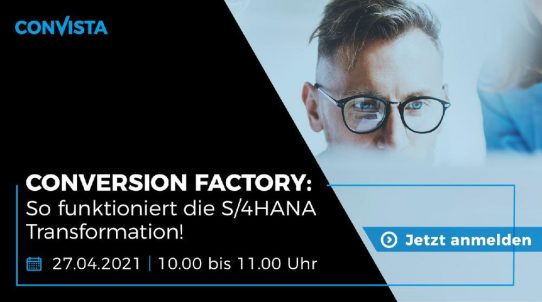 ConVersion Factory: So funktioniert die S/4HANA Transformation! (Webinar | Online)