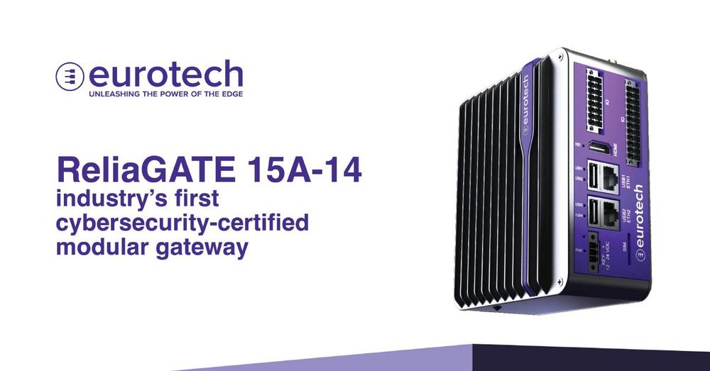 Eurotech bringt das erste Cybersecurity-zertifizierte modulare Gateway der Branche auf den Markt: ReliaGATE 15A-14