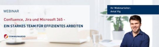 Live Webinar: Confluence, Jira und Microsoft 365 – Ein starkes Team für effizientes Arbeiten (Webinar | Online)