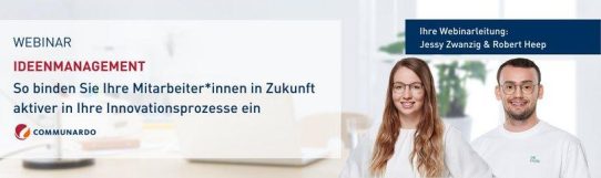 Webinar: Ideenmanagement – so binden Sie Ihre Mitarbeiter aktiver in Ihre Innovationsprozesse ein (Webinar | Online)